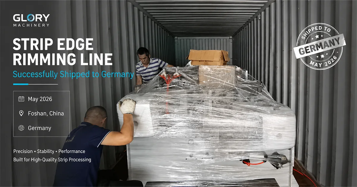 Successful Shipment of Strip Edge Rimming Machine to Germany (May 2026)